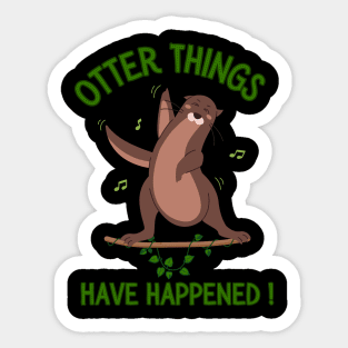 Otter things!?! Sticker